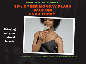 Natural Beauty CYBER MONDAY 35% FLASH SALES NOW ON!!