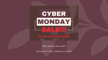 Cyber Monday!!! 20% OFF Online Orders for 24hours only!